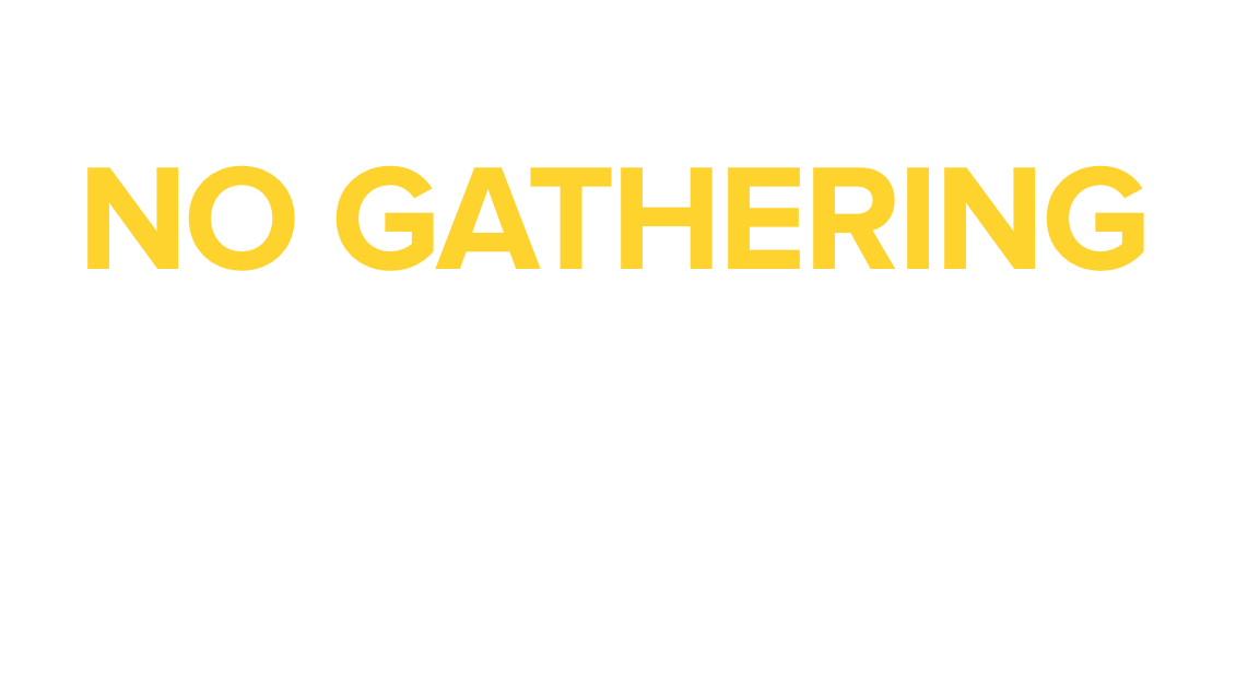 No Gathering - July 3, 2022